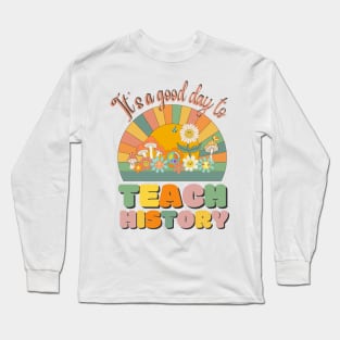 It's A Good Day To Teach History, History Teacher Retro Sunset Long Sleeve T-Shirt